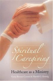 Cover of: Spiritual Caregiving: Health Care As a Ministry