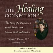 Cover of: The Healing Connection: The STory of a Physicians Search for the Link between Faith and Health