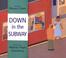 Cover of: Down in the subway