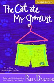 Cover of: The Cat Ate My Gymsuit [UNABRIDGED] by Paula Danziger