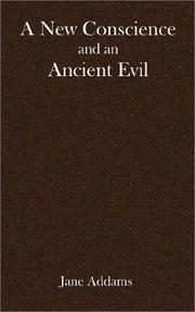 Cover of: A New Conscience and an Ancient Evil by Jane Addams, Jane Addams