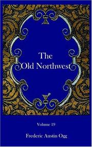 Cover of: The Old Northwest by Frederic Austin Ogg