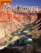 Cover of: Travel Arizona (Travel Arizona Collection) by Leo W. Banks, Tom Dollar, Sam Negri