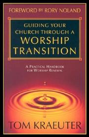 Cover of: Guiding Your Church Through a Worship Transition: A Practical Handbook for Worship Renewal
