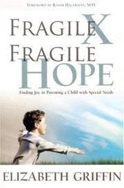 Cover of: Fragile X, fragile hope: finding joy in parenting a child with special needs