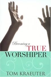 Cover of: Becoming a True Worshiper