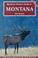 Cover of: Big Game Hunter's Guide to Montana (Big Game Hunting Guide Series) (Big Game Hunting Guide Series)