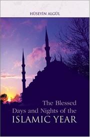 Cover of: The blessed days and nights of the Islamic year by Hüseyin Algül