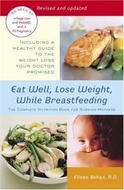 Cover of: Eat Well, Lose Weight, While Breastfeeding by Eileen Behan