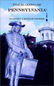 Cover of: The Making of Pennsylvania by Sydney George Fisher