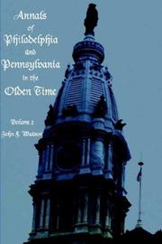 Cover of: Annals of Philadelphia and Pennsylvania in the Olden Time