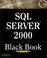 Cover of: SQL Server 2000 Black Book