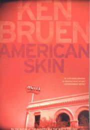 American skin by Ken Bruen