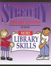 Cover of: More Library Skills (Stretchy Library Lessons) by Pat Miller