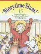 Cover of: Storytime Slam: 15 Lesson Plans for Preschool and Primary Story Programs