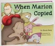 Cover of: When Marion Copied by Brook Berg, Nathan Alberg