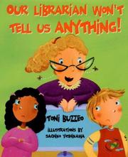 Cover of: Our Librarian Won't Tell Us Anything!
