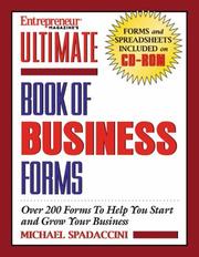 Cover of: Entrepreneur magazine's ultimate book of business forms: over 175 forms to help you start and grow your business
