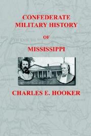 Confederate Military History of Mississippi by Charles E. Hooker