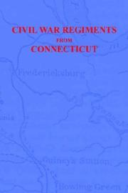 Cover of: Civil War Regiments From Connecticut 18611865 by eBooksOnDisk. com