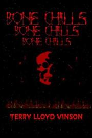 Cover of: Bone Chills by Terry Lloyd Vinson