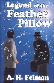 Cover of: Legend of the feather pillow | Alvin H. Felman