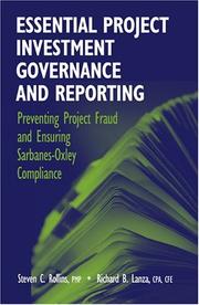 Cover of: Essential Project Investment Governance and Reporting: Preventing Project Fraud And Ensuring Sarbanes-Oxley Compliance