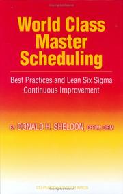 World class master scheduling by Donald H. Sheldon