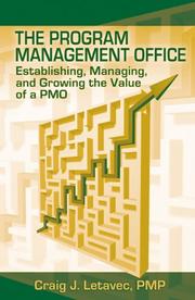 Cover of: The Program Management Office: Establishing, Managing And Growing the Value of a PMO