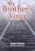 Cover of: My Brother's Voice: How a Young Hungarian Boy Survived the Holocaust: A True Story