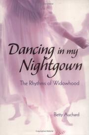 Cover of: Dancing in My Nightgown by Betty Auchard