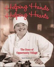 Cover of: Helping Hands, Helping Hearts: The Story of Opportunity Village