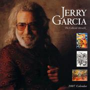 Cover of: Jerry Garcia 2007 Calendar: The Collected Artwork