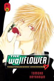 Cover of: The Wallflower 11: Yamatonadeshiko Shichihenge (Wallflower: Yamatonadeshiko Shichenge) | Tomoko Hayakawa