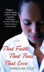 Cover of: That Faith, That Trust, That Love | Jamellah Ellis