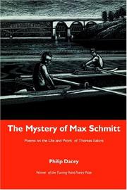 Cover of: The Mystery of Max Schmitt: Poems on the Life and Work of Thomas Eakins