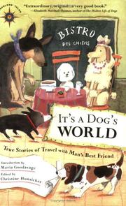 Cover of: It's a Dog's World: True Stories of Travel with Man's Best Friend (Travelers' Tales)