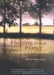 Cover of: Floating Through France: Life Between Locks on the Canal du Midi (Travelers' Tales Guides)