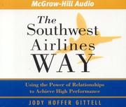Cover of: The Southwest Airlines Way: Using the Power of Relationships to Achieve High Performance