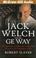 Cover of: Jack Welch and the GE Way