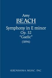 Cover of: Symphony In E-minor, Op. 32 Gaelic by Amy Beach