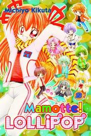 Cover of: Mamotte! Lollipop 2 (Mamotte! Lollipop)