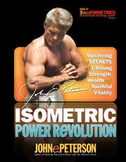 Cover of: Isometric Power Revolution: Mastering the Secrets of Lifelong Strength, Health, and Youthful Vitality