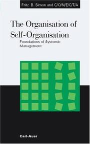 Cover of: The Organisation of Self-Organisation: Foundations of Systemic Management