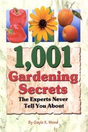 Cover of: 1, 001 Gardening Secrets the Experts Never Tell You About