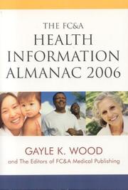 Cover of: The FC&A Health Information Almanac 2006 | Gayle K. Wood
