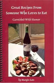 Cover of: Great Recipes From Someone Who Loves To Eat: Garnished With Humor