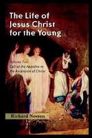 Cover of: The Life of Jesus Christ for the Young by Richard Newton