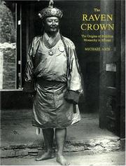 Cover of: The Raven Crown: The Origins of Buddhist Monarchy in Bhutan