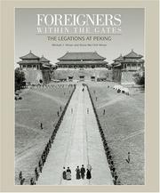 Cover of: Foreigners within the Gates: The Legations at Peking